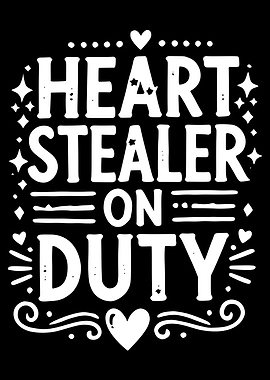 Heart Stealer On Duty