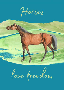 Horses Love Freedom