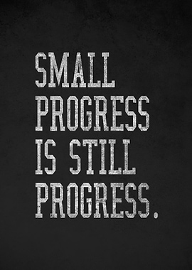 Small Progress Still Progress