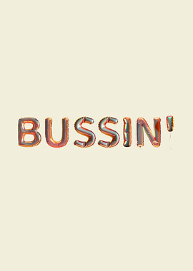 Bussin' - Balloons