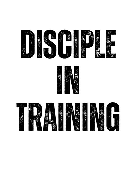 Disciple in Training
