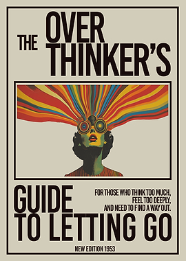 Overthinker's Guide to Letting Go