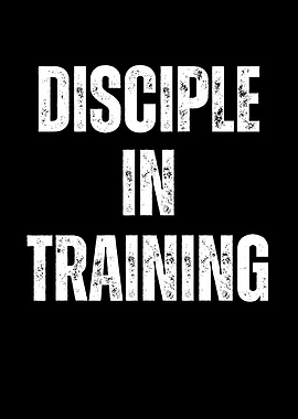 Disciple in Training
