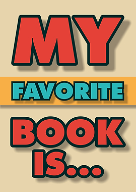My Favorite Book Is...