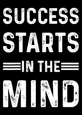 Success Starts in the Mind