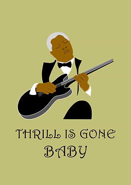 The Thrill is Gone Baby