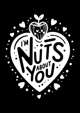 I'm Nuts About You