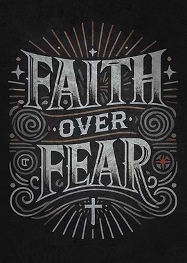 Faith Over Fear - Inspirational