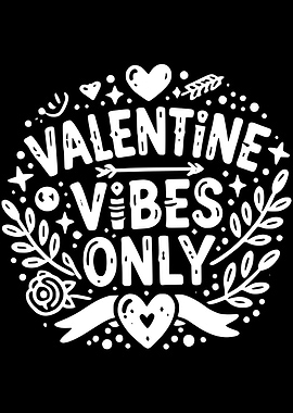 Valentine Vibes Only