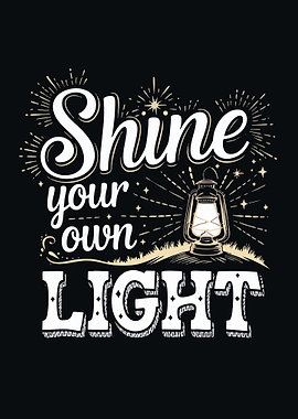 Shine Your Own Light