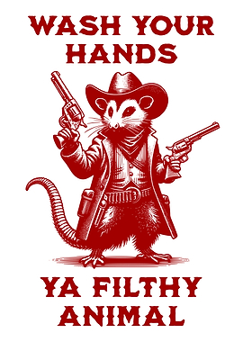 Wash Your Hands Ya Filthy Animal Funny Opossum Bathroom Poster
