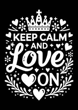Keep Calm and Love On