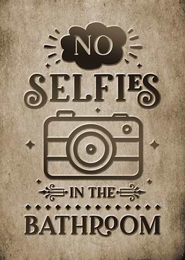 No Selfies Funny Bathroom Sign