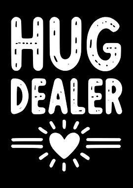 Hug Dealer Graphic