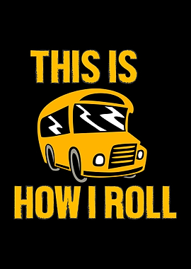 This Is How I Roll Driver