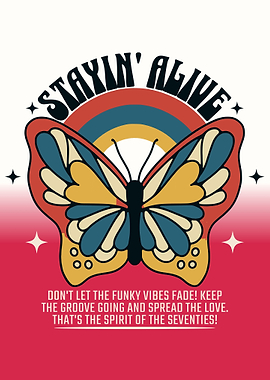 Stayin' Alive Retro Butterfly Design