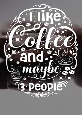 Coffee and Maybe 3 People