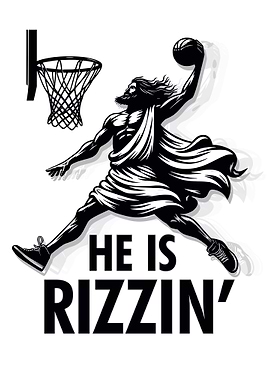 Jesus Dunking Basketball Rizzin'