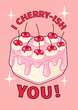 Cherry-Ish You