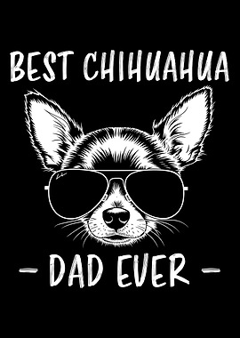 Best Chihuahua Dad Ever