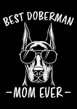 Best Doberman Mom Ever