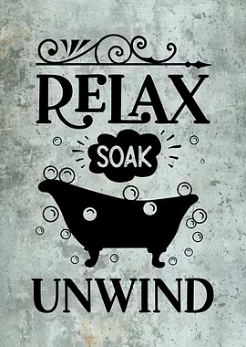 Relax Soak Unwind Bathroom Sign