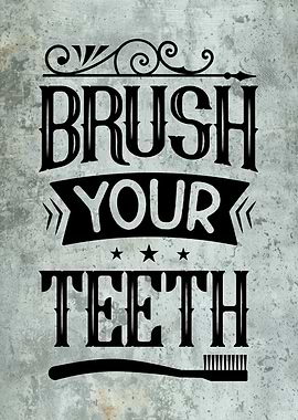 Brush Your Teeth Bathroom Poster