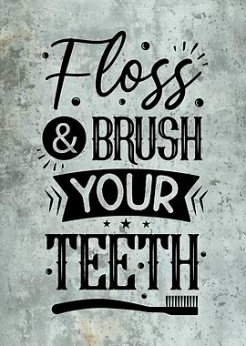 Floss & Brush Your Teeth Bathroom Sign