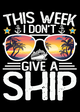 This Week I Don't Give A Ship