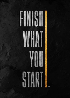 Finish What You Start