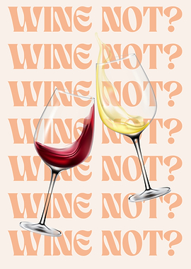 Wine Not?