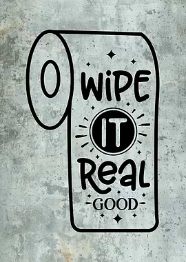 Wipe It Real Good Toilet Paper