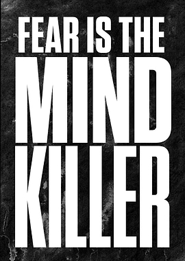 Fear is the Mind Killer Motivational Quote