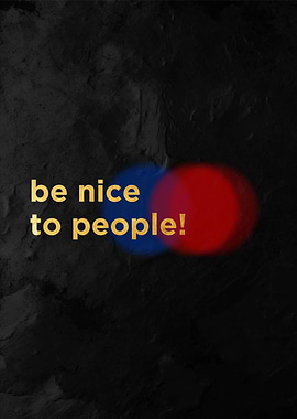 Be Nice to People Poster