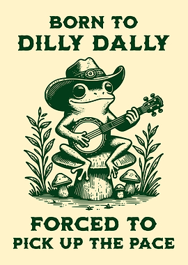 Born to Dilly Dally Cowboy Frog Playing Banjo