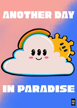 Another Day in Paradise Rainbow Cloud