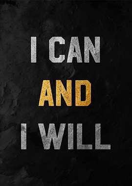 I Can And I Will