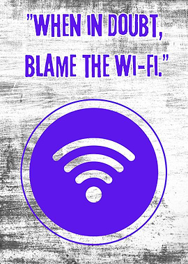 Wi-Fi Blame Poster