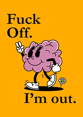 I'm Out Retro Vintage Inspirational Motivational Funny Quote