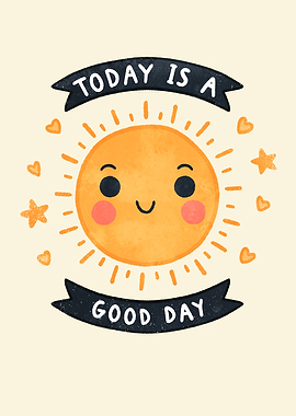 Today is a good day sun