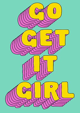 Go Get It Girl