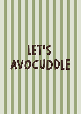 Let's Avocuddle funny quote