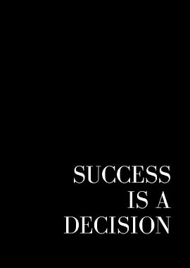 Success is a Decision