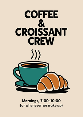 Coffee & Croissant Crew Breakfast Art
