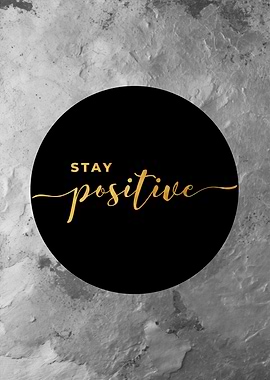 Stay Positive Quote