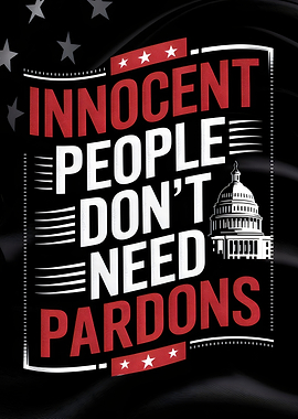 Innocent People Don't Need Pardons