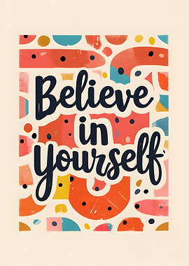 Believe in Yourself Poster