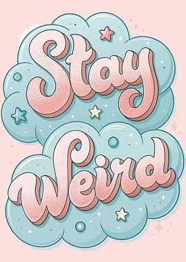 Stay Weird Cloud kawaii pastel aesthetics