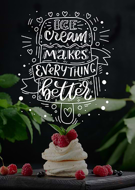 Ice Cream Makes Everything Better