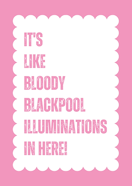 Blackpool Illuminations Quote